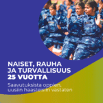 5.9.2025: Naiset, rauha ja turvallisuus 25 vuotta – Saavutuksista oppien, uusiin haasteisiin vastaten